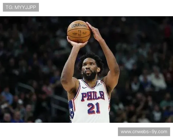 恩比德长期缺阵影响76人重建，巨额合同成球队沉重负担